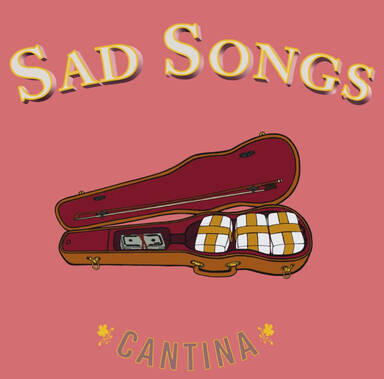 Sad Songs Cantina