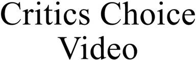 Critics Choice Video